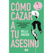 Cómo Cazar a Tu Asesino / What a Way to Go