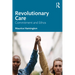 Revolutionary Care: Commitment and Ethos