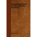 The Blasting Of Rock In Mines, Quarries, Tunnels Etc.