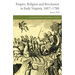 Empire, Religion and Revolution in Early Virginia, 1607-1786