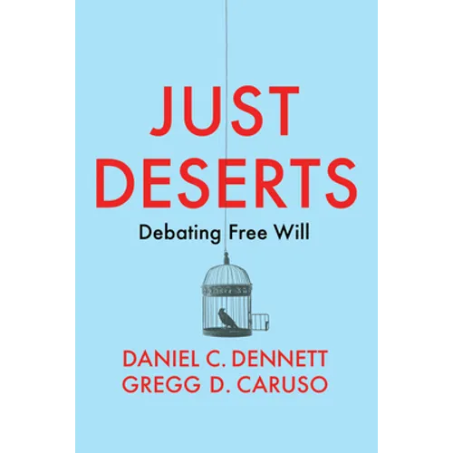 Just Deserts: Debating Free Will