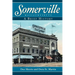 Somerville, Massachusetts: A Brief History