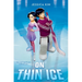 On Thin Ice