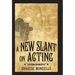 A New Slant on Acting: A Hollywood Insider's Secrets to Succeeding on Set