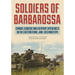 Soldiers of Barbarossa: Combat, Genocide, and Everyday Experiences on the Eastern Front, June-December 1941