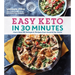 Easy Keto in 30 Minutes: More Than 100 Ketogenic Recipes from Around the World