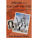 Hiding in a Cave of Trunks: A Prominent Jewish Family's Century in Shanghai and Internment in a WWII POW camp.
