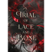 A Trial of Lace and Bone