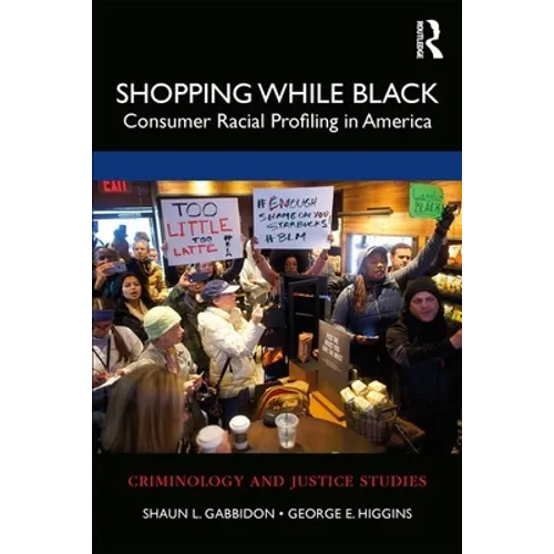Shopping While Black: Consumer Racial Profiling in America