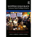 Shopping While Black: Consumer Racial Profiling in America