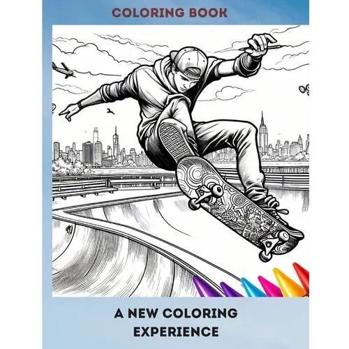 Coloring Book a New Coloring Experience: Coloring the Extreme Skateboard