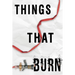 Things That Burn
