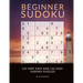 Sudoku Beginner - Very Easy And Easy Sudoku Puzzles: Sudoku Book For Beginners With 250 Very Easy To Easy Level Sudokus. Sudoku Instructions in the be