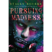 Pursuing Madness