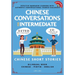 Chinese Conversations for Intermediate: Mandarin Learning with Conversational Dialogues (Free Audio) - Chinese Short Stories Bilingual Book