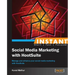 Instant Social Media Marketing with HootSuite