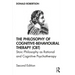 The Philosophy of Cognitive-Behavioural Therapy (Cbt): Stoic Philosophy as Rational and Cognitive Psychotherapy