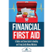 Financial First Aid: A Dollars and Sense Guide to Avoiding and Fixing Costly Money Mistakes