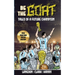 Be The G.O.A.T. - A Pick Your Own Soccer Destiny Story. Tales Of A Future Champion - Emulate Messi, Ronaldo Or Pursue Your own Path to Becoming the G.