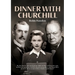 Dinner with Churchill