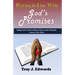 Praying in Line with God's Promises: Taking God's Word to Him in Prayer and Getting the Answers You Want