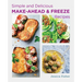 Simple and Delicious Make-Ahead and Freeze Recipes