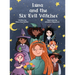 Luna and the Six Evil Witches: The Magic Begins with One Brave Girl