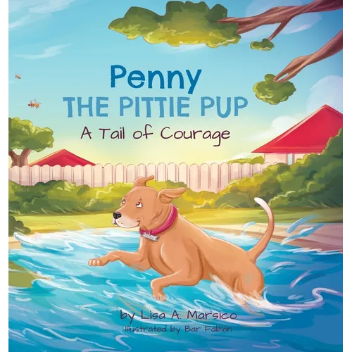 Penny the Pittie Pup: A Tail of Courage