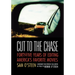 Cut to the Chase: Forty-Five Years of Editing America's Favorite Movies