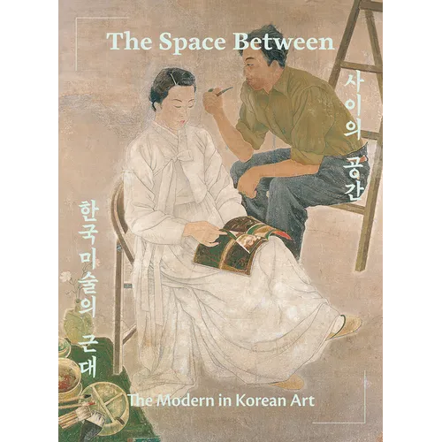 The Space Between: The Modern in Korean Art