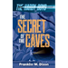 The Secret of the Caves: The Hardy Boys Book 7