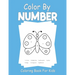 Color By Number Coloring Book For Kids: For kids ages 3-8