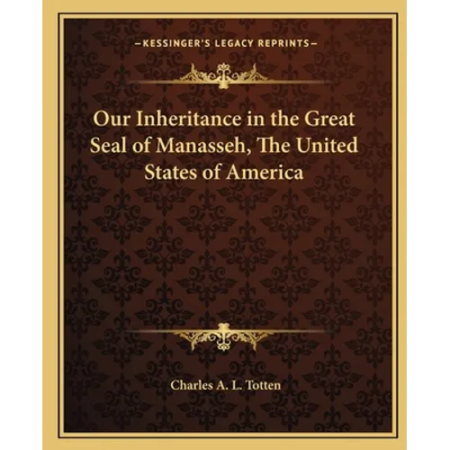 Our Inheritance in the Great Seal of Manasseh, The United States of America