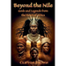 Beyond the Nile: Gods and Legends from the Heart of Africa