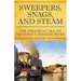 Sweeper, Snags, and Steam: The Steamboat Era on the Upper Missouri River