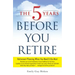 The 5 Years Before You Retire