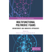 Multifunctional Polymeric Foams: Advancements and Innovative Approaches