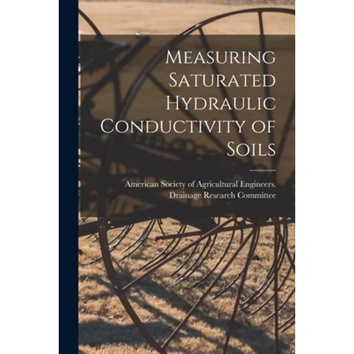Measuring Saturated Hydraulic Conductivity of Soils