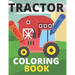 Tractor Coloring Book: Farm, Baby, Big, Based Gift for Toddlers, Boys and Girls Coloring Book ages 4-8