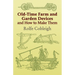 Old-Time Farm and Garden Devices and How to Make Them