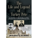 The Life and Legend of Turkey Pete