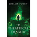 The Theatrical Tragedy