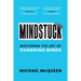 Mindstuck: Mastering the Art of Changing Minds