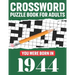 Crossword Puzzle Book For Adults: You Were Born In 1944: Awesome Fun Puzzle Crossword Book With Solutions Containing 80 Large Print Easy To Hard Puzzl