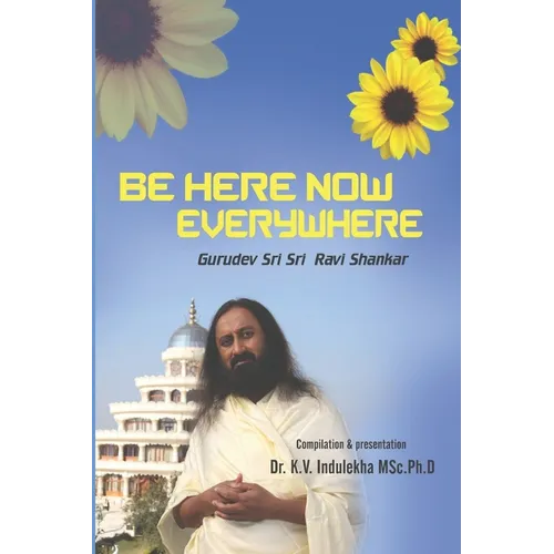 Be Here Now Everywhere