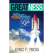 Greatness: Go from Ordinary to Extraordinary in Any Part of Your Life