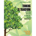 Thinking to Transform: Facilitating Reflection in Leadership Learning (Companion Manual)