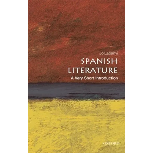 Spanish Literature: A Very Short Introduction - Paperback