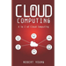 Cloud Computing: A to Z of Cloud Computing