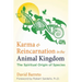 Karma and Reincarnation in the Animal Kingdom: The Spiritual Origin of Species